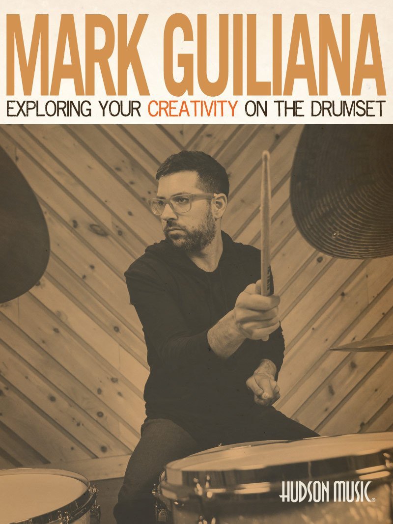 Mark Guiliana: Exploring Your Creativity on the Drum Set